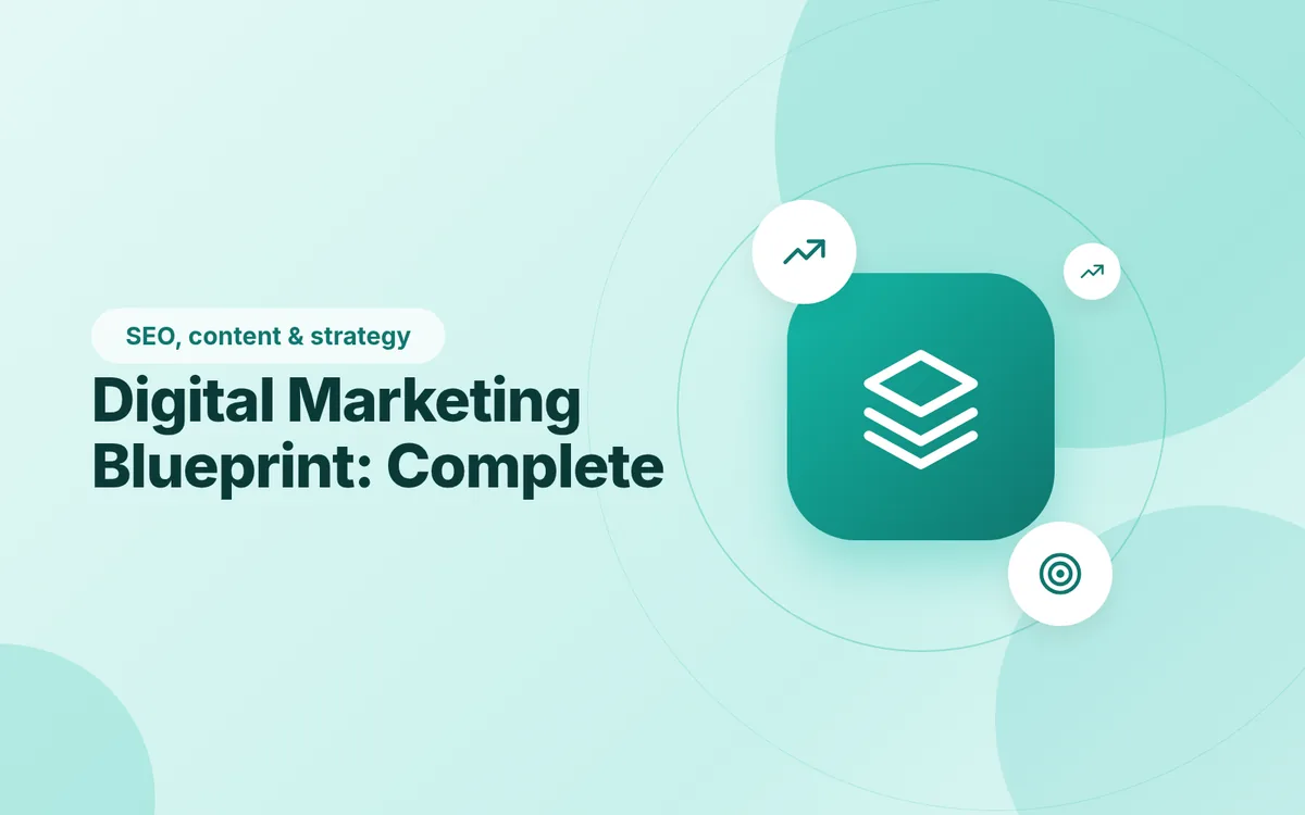 Digital Marketing Blueprint: Complete