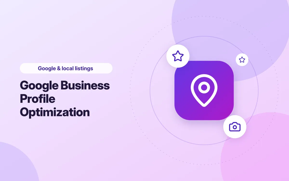 Google Business Profile Optimization, Google & local listings