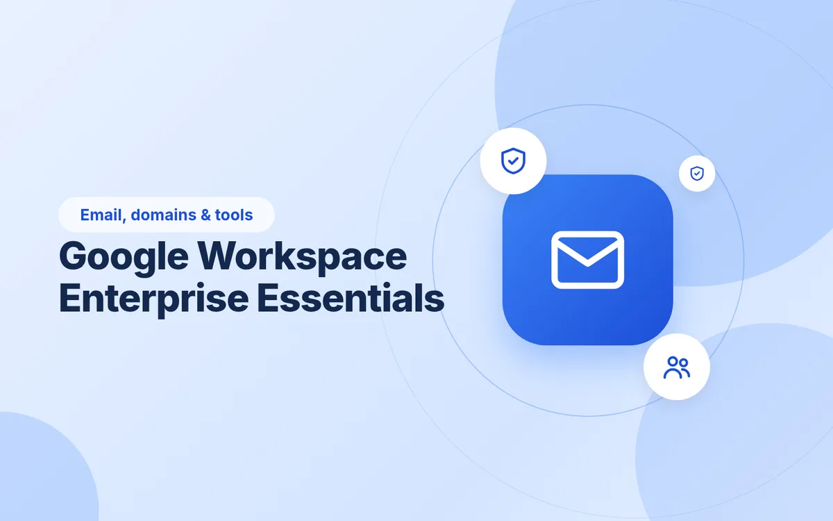 Google Workspace Enterprise Essentials